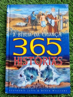 Stephanie Jefes / Derek Williams - A Biblia da Crianca - 365 Historias