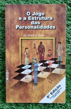 Pedro A. Grisa - O Jogo e a Estrutura das Personalidades