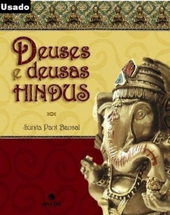 Sunita Pant Bansal - Deuses e Deusas Hindus