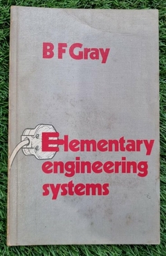 B. F. Gray - Elementary Enginnering Systems