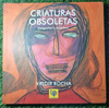 Valdir Rocha - Criaturas Obsoletas - Fotografias e Desenhos