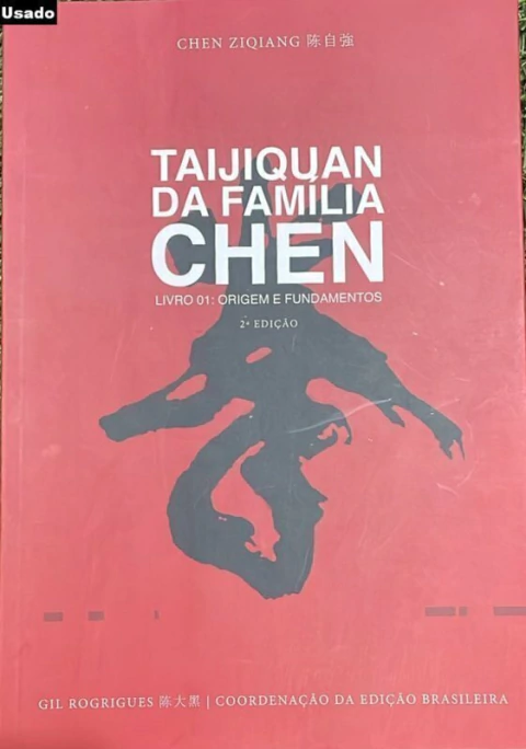 Chen Ziqiang - Taijiquan da Familia Chen 1: Livro dos Fundamentos