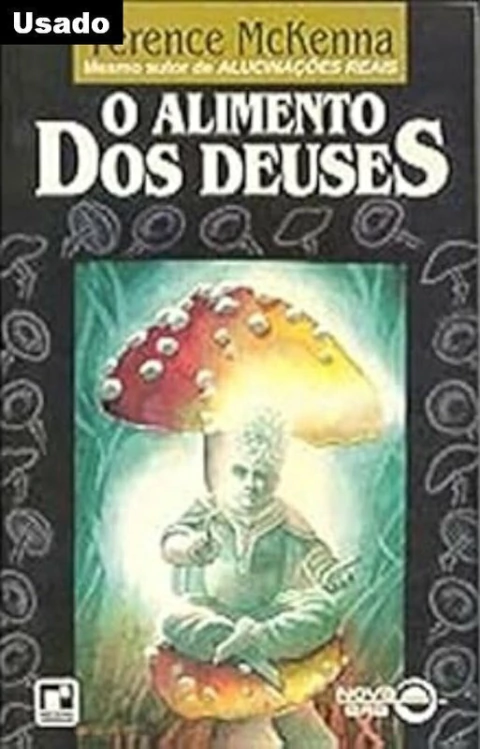 Terence Mckenna - O Alimento dos Deuses