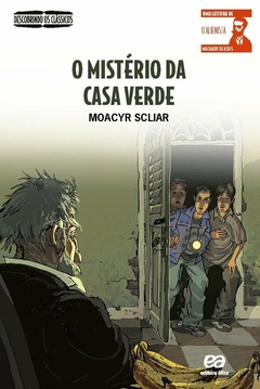Moacyr Scliar - O Misterio da Casa Verde