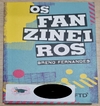 Breno Fernandes - Os Fanzineiros
