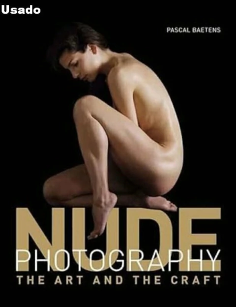 Pascal Baetens - Nude Photography: The Art And The Craft