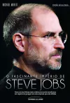 Michael Moritz - O Fascinante Imperio de Steve Jobs