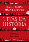 Simon Sebag Montefiore - Titas da Historia