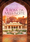 Lucinda Riley - A Rosa da Meia-noite