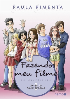 Paula Pimenta: Fazendo Meu Filme Em Quadrinhos 1: Antes do Filme Comecar