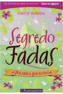 Emily Rodda - Segredo das Fadas 1: a Pulseira Encantada