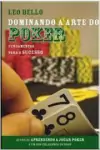 Leo Bello - Dominando a Arte do Poker:fundamentos para o Sucesso
