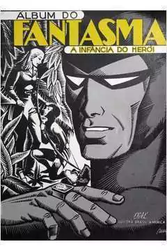 Lee Falk e Ray Moore - Álbum do Fantasma - a Infância do Herói