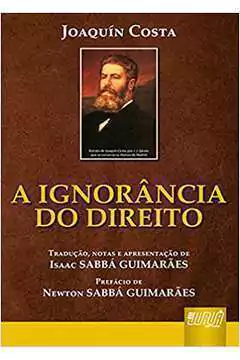 Joaquin Costa - A Ignorancia do Direito