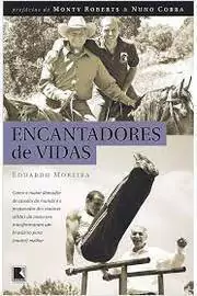 Eduardo Moreira - Encantadores de Vidas