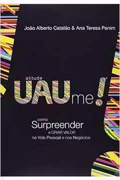 Joao Alberto Catalao e Ana Teresa Penim - Atitude Uaume