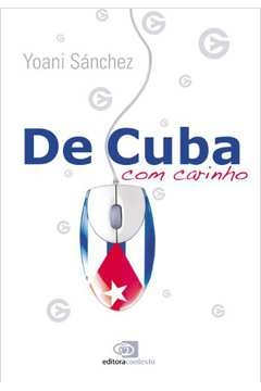 Yoani Sanchez - De Cuba Com Carinho