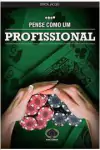 Byron Jacobs - Pense Como um Profissional