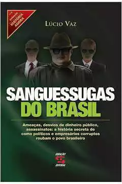 Lucio Vaz - Sanguessugas do Brasil