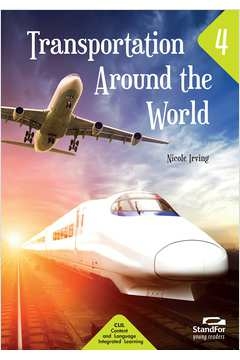 Nicole Irving - Transportation Around the World: Level 4