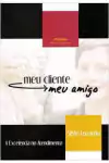 Silvio Luzardo - Meu Cliente Meu Amigo