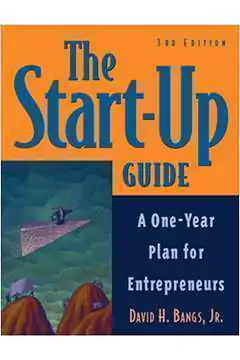 David H. Bangs - The Start-up Guide: a One-year Plan For Entrepreneurs