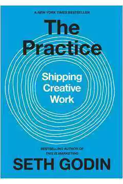 Seth Godin - The Practice