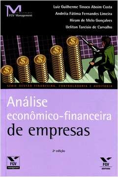 Luiz Guilherme Tinoco Aboim Costa e Outros - Serie Gestao Financeira: Analise Economico-financeira de Empresas