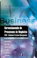 Roquemar Baldam e Outros - Gerenciamento de Processos de Negocios: Bpm