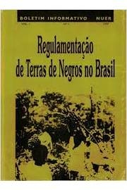 Boletim Informativo - Nuer - Regulamentacao de Terras de Negros no Brasil