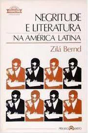 Zila Bernd - Negritude Literatura na America Latina