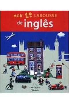 Larousse do Brasil - Meu 1 Larousse de Ingles