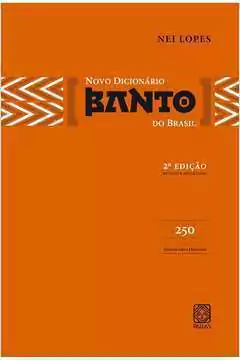 Nei Lopes - Novo Dicionario Banto do Brasil
