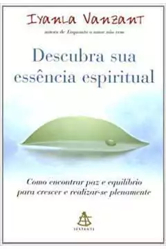 Iyanla Vanzant - Descubra Sua Essencia Espiritual