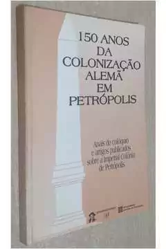 Ihp e Ucp - 150 Anos da Colonizacao Alema Em Petropolis