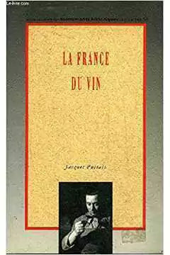 Jacques Puisais - La France Du Vin