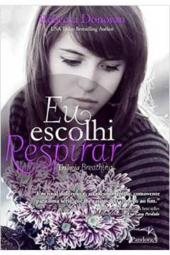 Rebecca Donovan - Breathing 3: Eu Escolhi Respirar