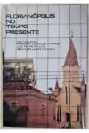 Emerson Cesar de Campos - Florianopolis no Tempo Presente