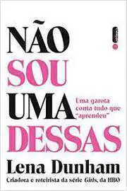 Lena Dunhan - Nao Sou uma Dessas