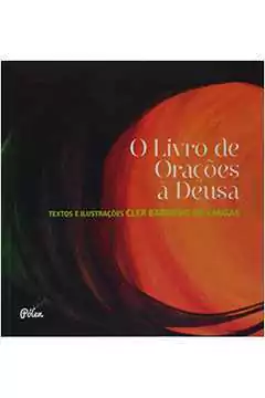 Cler Barbiero de Vargas - O Livro de Oracoes a Deusa: Com Cd