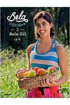 Bela Gil - Bela Cozinha 2