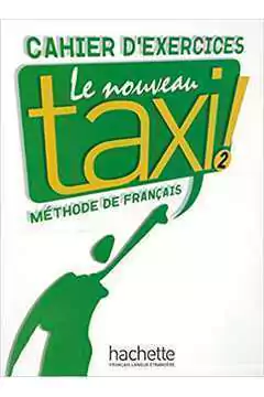 Laure Hutchings - Le Nouveau Taxi 2: Cahier Dexercices