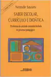 Nereide Saviani - Saber Escolar, Curriculo e Didatica