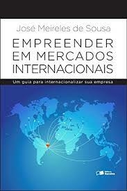 Jose Meireles de Sousa - Empreender Em Mercados Internacionais