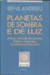Irene Andrieu - Planetas de Sombra e de Luz