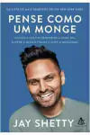 Jay Shetty - Pense Como um Monge