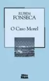 Rubem Fonseca - O Caso Morel