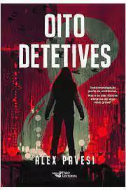 Alex Pavesi - Oito Detetives