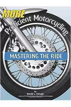 David L. Hough - More Proficient Motorcycling