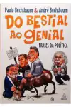 Paulo Buchsbaum - Do Bestial ao Genial